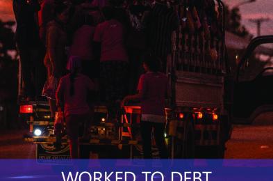 Worked to Debt: Over-Indebtedness in Cambodia’s Garment Sector